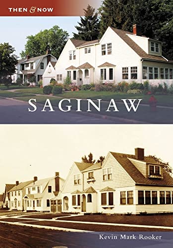 Beispielbild fr Saginaw Then & Now zum Verkauf von Ann Open Book