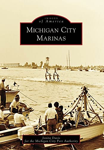 Stock image for Michigan City Marinas, IN (Images of America) for sale by HPB-Emerald