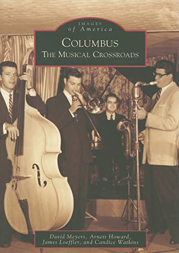 Imagen de archivo de Columbus: The Musical Crossroads (Images of America) a la venta por Open Books