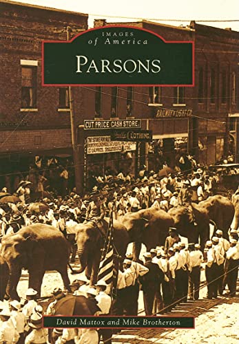 Stock image for Parsons (Images of America: Kansas) for sale by Bibliomadness