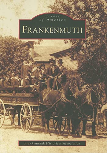 9780738561752: Frankenmuth (Images of America)