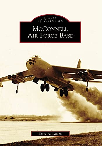 Stock image for McConnell Air Force Base (Images of Aviation: Kansas) for sale by Decluttr