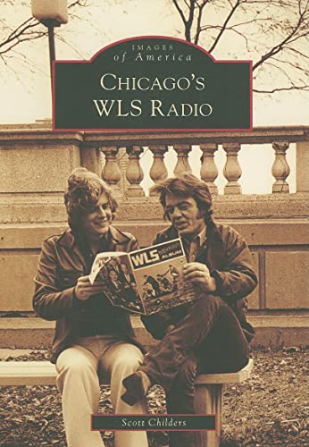 Chicago's WLS Radio (Images of America: Illinois)