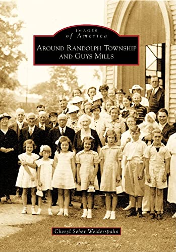 Stock image for Around Randolph Township and Guys Mills (Images of America) for sale by Sugarhouse Book Works, LLC