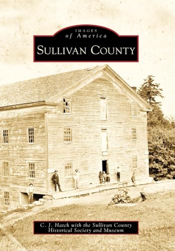 Stock image for Sullivan County (Images of America) for sale by Open Books