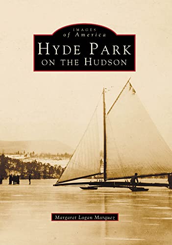 Stock image for Hyde Park on the Hudson (Images of America) for sale by Blue Vase Books
