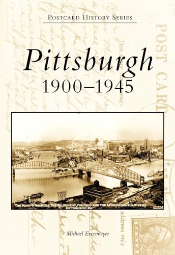 Stock image for Pittsburgh: 1900-1945 (Postcard History Series) for sale by HPB-Movies