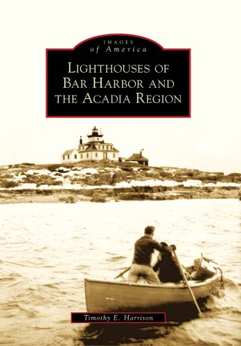 Stock image for Lighthouses of Bar Harbor and the Acadia Region (Images of America) for sale by HPB Inc.
