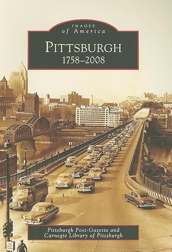 Stock image for Pittsburgh, 1758-2008 (Images of America: Pennsylvania) for sale by Keeps Books