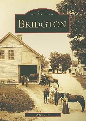 Bridgton (Images of America) - Allen, Ned