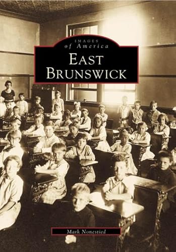 East Brunswick (NJ) (Images of America) (Images of America) - Mark Nonestied