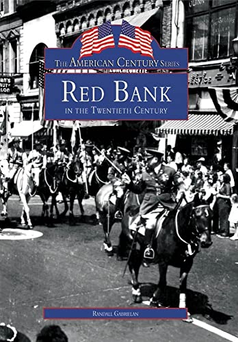 Beispielbild fr Red Bank in the Twentieth Century (American Century Series) zum Verkauf von HPB-Red