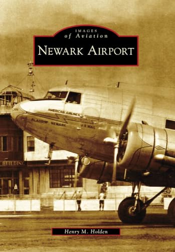 9780738565224: Newark Airport (Images of Aviation)