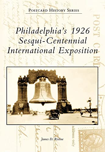 Stock image for Philadelphia's 1926 Sesqui-Centennial International Exposition (Postcard History) for sale by SecondSale