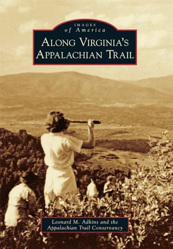 Stock image for Along Virginia's Appalachian Trail (Images of America) for sale by Patrico Books