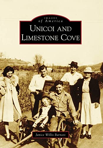 Stock image for Unicoi and Limestone Cove (Images of America) for sale by SecondSale