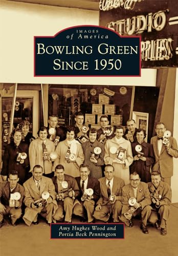 Stock image for Bowling Green Since 1950 for sale by ThriftBooks-Atlanta