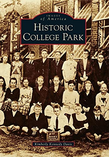 Stock image for Historic College Park (Images of America) for sale by BooksRun