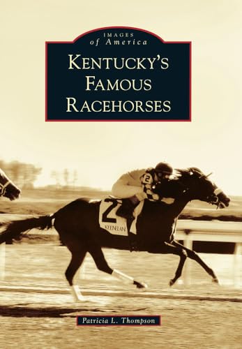 Beispielbild fr Kentucky's Famous Racehorses (Images of America) zum Verkauf von HPB-Ruby