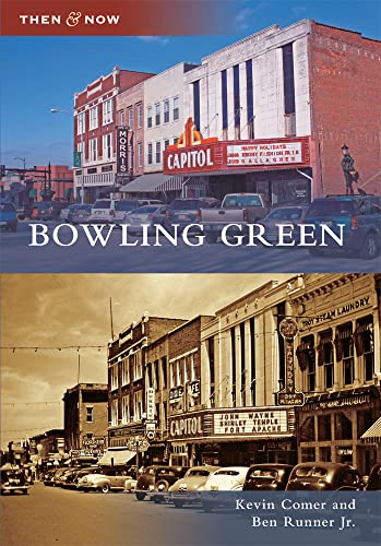 Stock image for Bowling Green (Then and Now) for sale by SecondSale