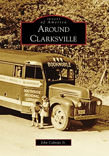 Around Clarksville (Paperback) - John Caknipe Jr