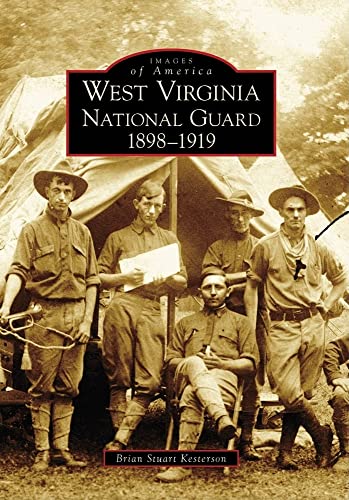 Stock image for West Virginia National Guard:: 1898-1919 (Images of America) for sale by HPB-Red