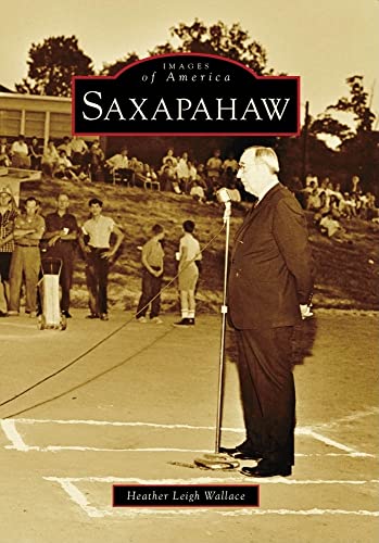 Stock image for Saxapahaw (Images of America) for sale by SecondSale