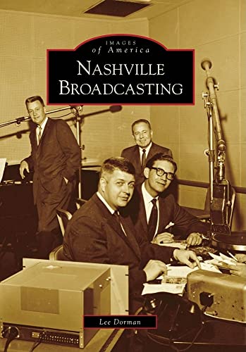 Beispielbild fr Nashville Broadcasting (Images of America) zum Verkauf von Wonder Book