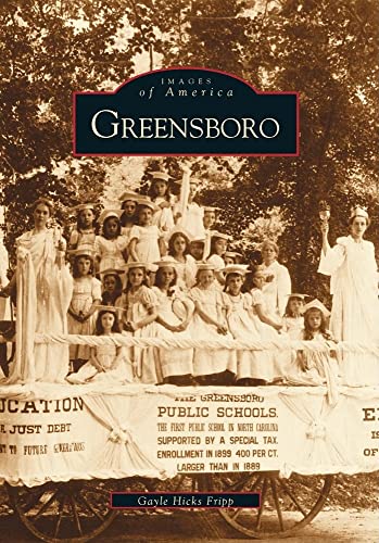 Stock image for Greensboro. (Images of America) for sale by Pages Past--Used & Rare Books