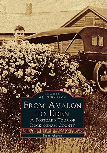 9780738568836: From Avalon to Eden:: A Postcard Tour of Rockingham County (Images of America)