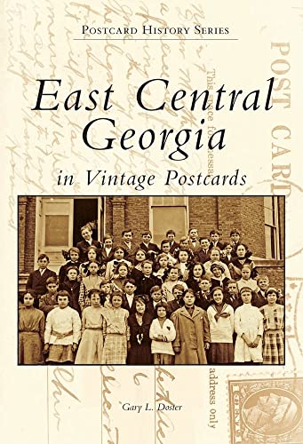 East Central Georgia in Vintage Postcards (Postcard History Series)