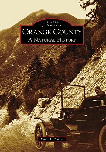 

Orange County:: A Natural History (Images of America) [Soft Cover ]