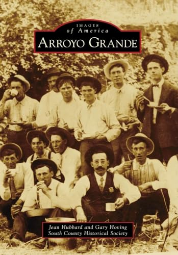 Stock image for Arroyo Grande (Images of America) for sale by BooksRun