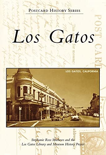 Stock image for Los Gatos (Postcard History) for sale by SecondSale