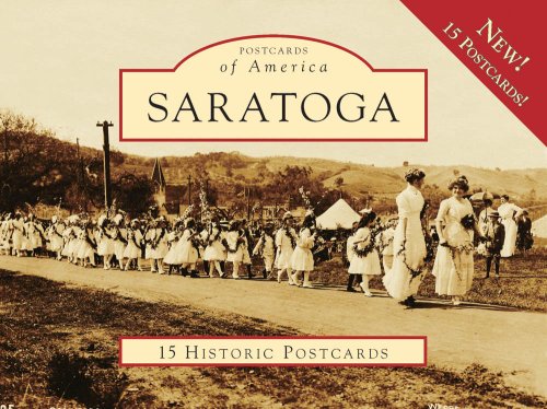 Saratoga (Postcards of America) (9780738569642) by Halberstadt, April; Alexander, Katie; Saratoga History Museum