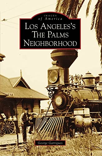 Imagen de archivo de Los Angeles's The Palms Neighborhood (Images of America) a la venta por BooksRun