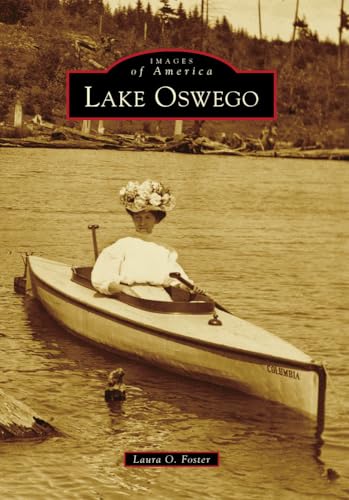 Stock image for Lake Oswego (Images of America) for sale by Flying Danny Books