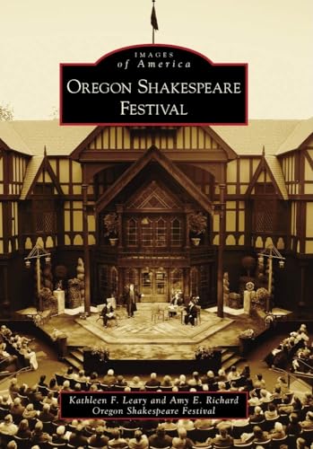 9780738570860: Oregon Shakespeare Festival (Images of America)