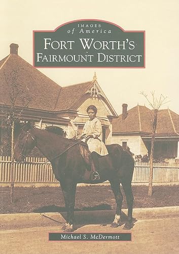 Beispielbild fr Fort Worth's Fairmount District (Images of America) zum Verkauf von SecondSale