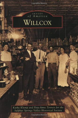 Beispielbild fr Willcox (Images of America) zum Verkauf von Friends of  Pima County Public Library