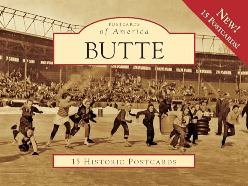 Butte (Postcards of America) (9780738571980) by Crain, Ellen; Whitney, Lee