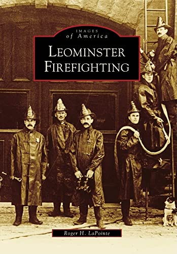 Stock image for Leominster Firefighting for sale by ThriftBooks-Dallas