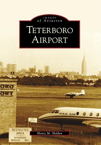9780738572178: Teterboro Airport (Images of Aviation)