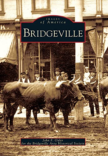 Beispielbild fr Bridgeville (Images of America) zum Verkauf von BooksRun