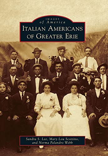 Imagen de archivo de Italian Americans of Greater Erie (Images of America) a la venta por SecondSale