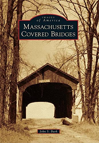 9780738573236: Massachusetts Covered Bridges