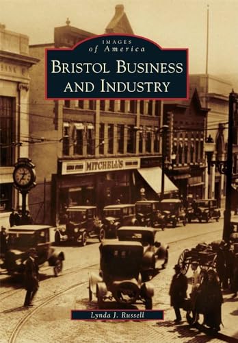 Stock image for Bristol Business and Industry (Images of America) for sale by Caspian Books