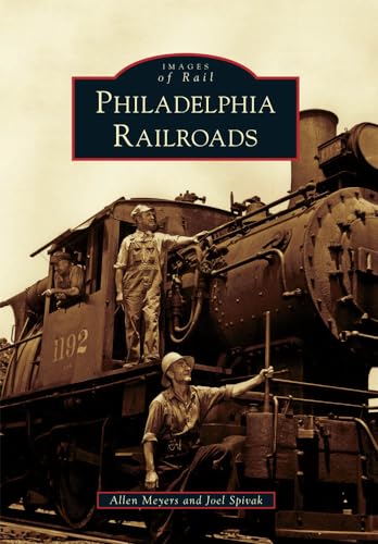 Stock image for Philadelphia Railroads for sale by ThriftBooks-Dallas