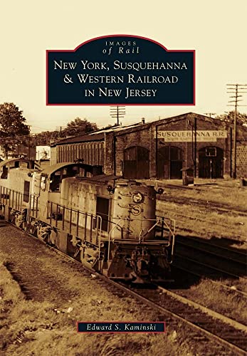Stock image for New York, Susquehanna & Western Railroad in New Jersey (Images of Rail) for sale by BooksRun