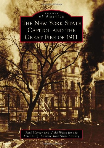 Beispielbild fr The New York State Capitol and the great fire of 1911. (Images of America) zum Verkauf von Hammer Mountain Book Halls, ABAA